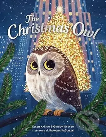 The Christmas Owl - Ellen Kalish, Ramona Kaulitzki (ilustrátor), Gideon Sterer - kniha z kategorie Pohádky