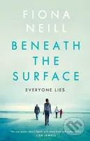 Beneath the Surface - Fiona Neill - kniha z kategorie Thrillery
