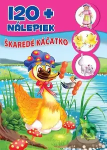Škaredé káčatko (120+nálepiek) - kniha z kategorie Pro děti