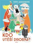 Kdo utiší Drobka? - Tove Jansson - kniha z kategorie Pohádky