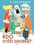 Kdo utiší Drobka? - Tove Jansson