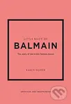 Little Book of Balmain (The story of the iconic fashion house) - kniha z kategorie Móda