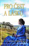 Pro čest a lásku - Victoria Cornwall - kniha z kategorie Romantika