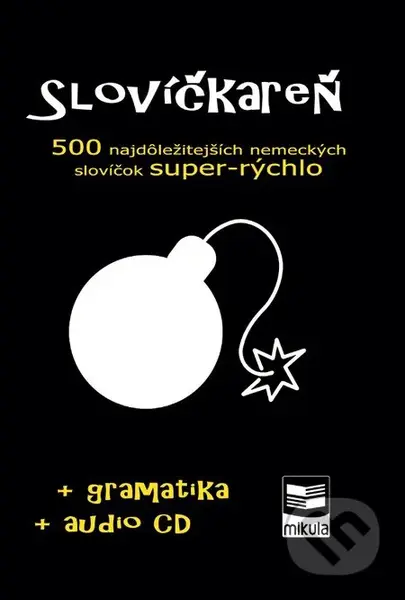 Slovíčkareň (500 najdôležitejších nemeckých slovíčok super-rýchlo) - kniha z kategorie Jazykové učebnice a slovníky