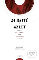 24 bajtů x 42 let (Verše vulgární jak Hydnory květ) - kniha z kategorie Poezie