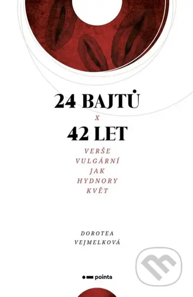 24 bajtů x 42 let (Verše vulgární jak Hydnory květ) - kniha z kategorie Poezie