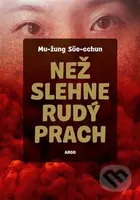 Než slehne rudý prach - Süe-cchun Mu-žung - kniha z kategorie Společenská beletrie