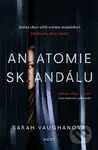 Anatomie skandálu - Sarah Vaughan - kniha z kategorie Společenská beletrie