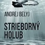 Strieborný holub - Andrej Belyj - kniha z kategorie Společenská beletrie