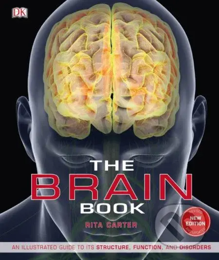The Brain Book (An Illustrated Guide to its Structure, Functions, and Disorders) - kniha z kategorie Humanitní a společenské vědy