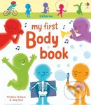 My First Body Book - Matthew Oldham, Tony Neal (ilustrácie) - kniha z kategorie Naučné knihy