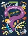 Stavba (60 úžasně zajímavých skutečností) - Giovanni Abeille, Maria Bocconi, Sarah de Filippo - kniha z kategorie Pro děti