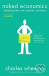 Naked Economics (Undressing the Dismal Science) - Charles Wheelan - kniha z kategorie Ekonomie