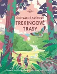 Úchvatné světové trekingové trasy - kniha z kategorie Mapy a cestování