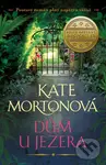 Dům u jezera - Kate Morton
