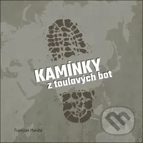Kamínky z toulavých bot - František Mandát - kniha z kategorie Cestopisy z Evropy