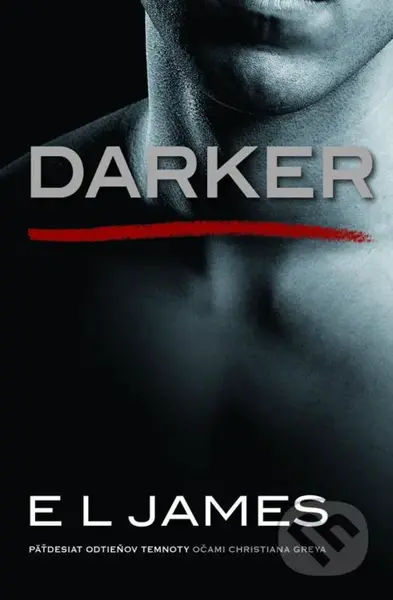 Darker (Päťdesiat odtieňov temnoty očami Christiana Greya) - kniha z kategorie Romantická