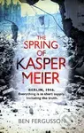 The Spring of Kasper Meier - Ben Fergusson - kniha z kategorie Beletrie