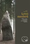Lovci menhirů (Příběh o lidech a kamenech pod kounovským Špičákem) - kniha z kategorie Historie