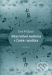 Alternativní medicína v České republice - Eva Křížová - kniha z kategorie Alternativní medicína