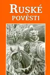 Ruské pověsti - kniha z kategorie Mýty, pověsti a legendy