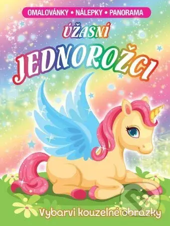 Úžasní jednorožci (Omalovánky, nálepky, panorama) - kniha z kategorie Omalovánky