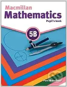 Macmillan Mathematics 5B: Pupil's Book - Paul Broadbent - kniha z kategorie Jazykové učebnice a slovníky