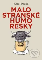 Malostranské humoresky - Karel Pecka, Jiří Slíva (ilustrátor) - kniha z kategorie Beletrie