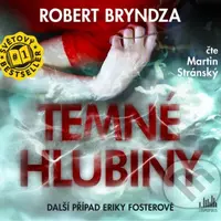 Temné hlubiny - Robert Bryndza, Martin Stránský - audiokniha z kategorie Detektivky, thrillery a horory