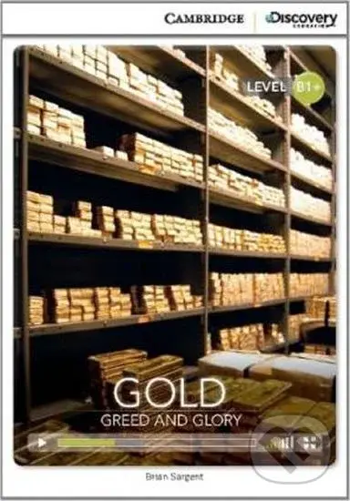 Gold: Greed and Glory Intermediate Book with Online Access - Brian Sargent