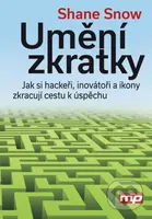 Umění zkratky (Jak si hackeři, inovátoři a ikony zkracují cestu k úspěchu) - kniha z kategorie Motivace a seberozvoj