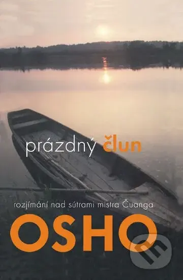 Prázdný člun (Rozjímání na sútrami mistra Čuanga) - Osho - kniha z kategorie Spiritualita