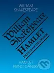 Hamlet - Princ dánský/ Hamlet - Prince of Denmark - William Shakespeare