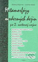 Metamorfózy moderných dejín po 2. svetovej vojne - Helena Bujnová, Andrej Gabaľ - kniha z kategorie Historie
