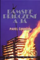 Dámské přirození a já - Pavel Čmuhař - kniha z kategorie Společenská beletrie