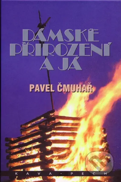 Dámské přirození a já - Pavel Čmuhař - kniha z kategorie Společenská beletrie