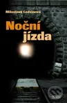 Noční jízda - Miloslava Ledvinová