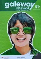 Gateway to the World B1+ (Maturita edition (without Digital Student's Book)) - kniha z kategorie Jazykové učebnice a slovníky