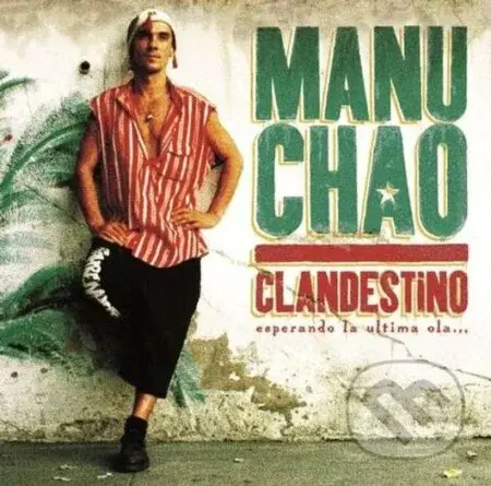 Manu Chao: Clandestino - Manu Chao