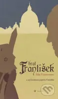 Brat František (s myšlienkami pápeža Františka) - Félix Timmermans - kniha z kategorie Křesťanství