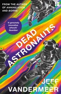 Dead Astronauts - Jeff VanderMeer - kniha z kategorie Sci-fi