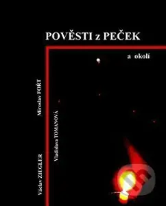 Pověsti z Peček a okolí - Miroslav Fořt - kniha z kategorie Mýty, pověsti a legendy