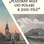 „Pozdrav milý od Polabí k jihu pílí!“ (Slovanská tematika mezi filologií a historiografií) - kniha z kategorie Literární věda