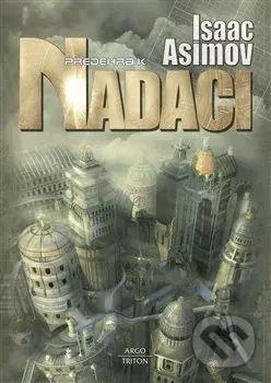 Předehra k Nadaci - Isaac Asimov - kniha z kategorie Sci-fi