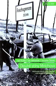 Dlouhé stíny Mnichova (Mnichovská dohoda očima signatářů a její dopady na Československo) - kniha z kategorie Historie