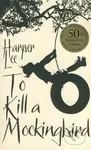 To Kill a Mockingbird - Harper Lee