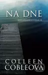 Na dne - Colleen Coble - kniha z kategorie Detektivky, thrillery a horory