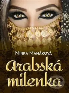 Arabská milenka - Mirka Manáková - kniha z kategorie Společenská beletrie