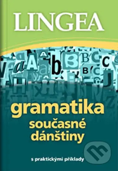 Gramatika současné dánštiny s praktickými příklady - kniha z kategorie Jazykové učebnice a slovníky