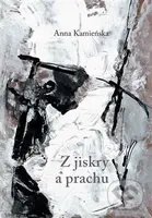 Z jiskry a prachu - Anna Kamieńska - kniha z kategorie Poezie